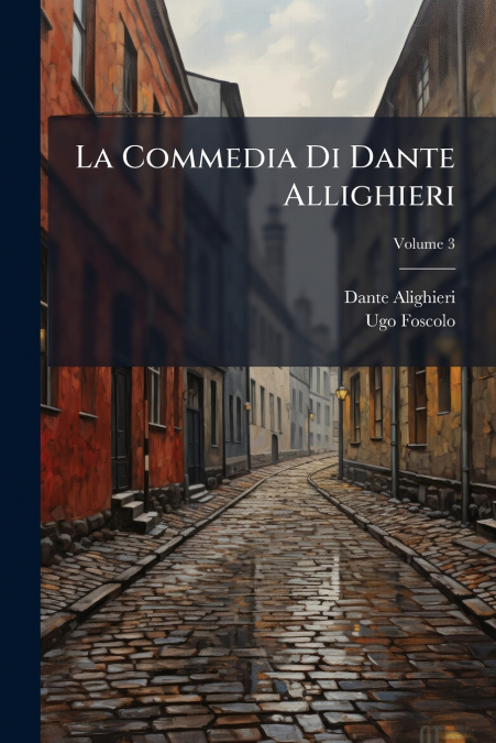 LA COMMEDIA DI DANTE ALLIGHIERI, VOLUME 3