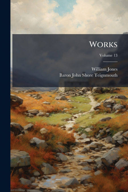 WORKS, VOLUME 13