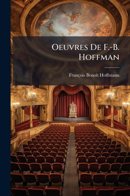 OEUVRES DE F.-B. HOFFMAN