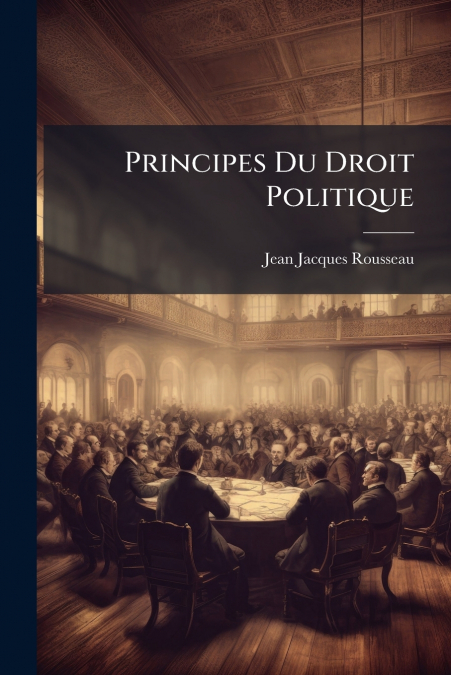 PRINCIPES DU DROIT POLITIQUE