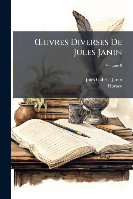 ?UVRES DIVERSES DE JULES JANIN, VOLUME 8