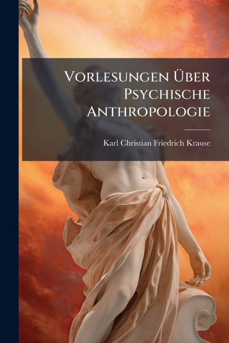 VORLESUNGEN ?BER PSYCHISCHE ANTHROPOLOGIE