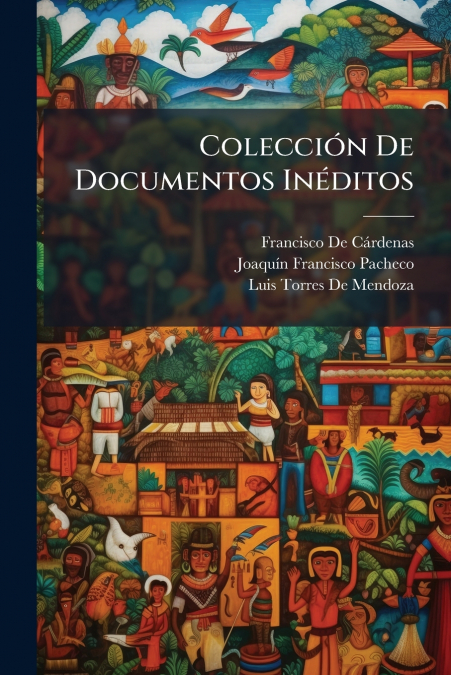 COLECCION DE DOCUMENTOS INEDITOS