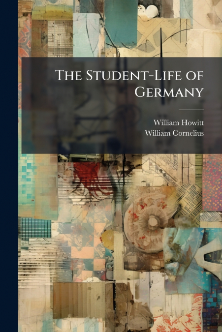 THE STUDENT-LIFE OF GERMANY
