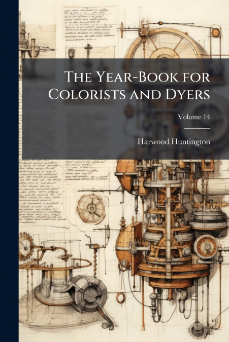 THE YEAR-BOOK FOR COLORISTS AND DYERS, VOLUME 14