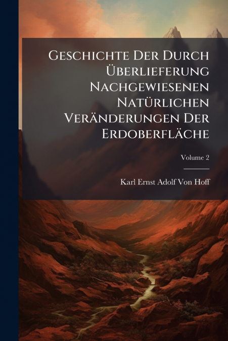 GESCHICHTE DER DURCH ?BERLIEFERUNG NACHGEWIESENEN NATURLICHE