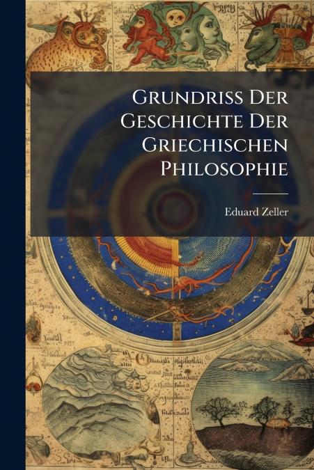 GRUNDRISS DER GESCHICHTE DER GRIECHISCHEN PHILOSOPHIE
