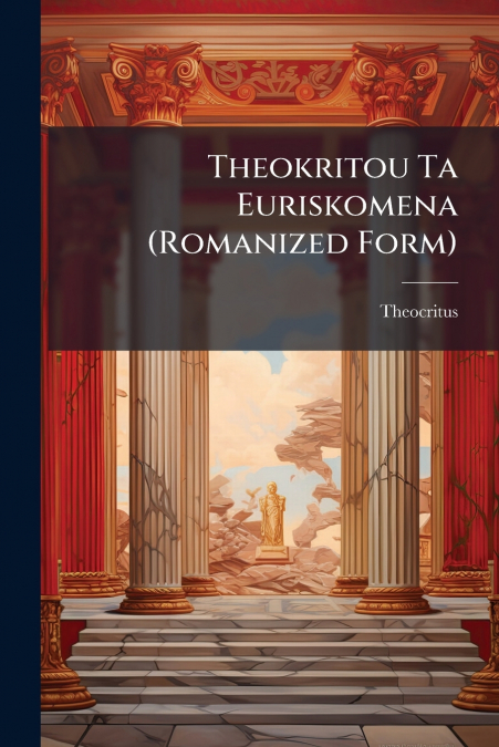 THEOKRITOU TA EURISKOMENA (ROMANIZED FORM)