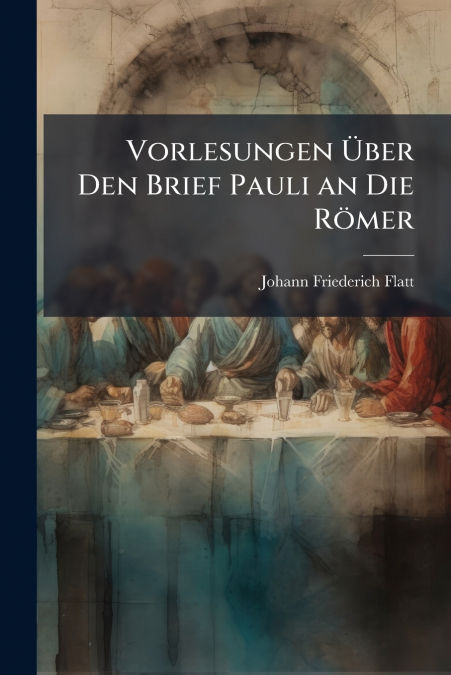 VORLESUNGEN ?BER DEN BRIEF PAULI AN DIE ROMER