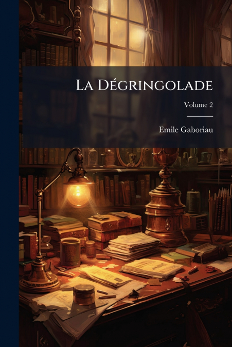 LA DEGRINGOLADE, VOLUME 2