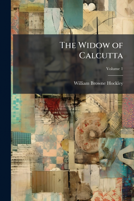 THE WIDOW OF CALCUTTA