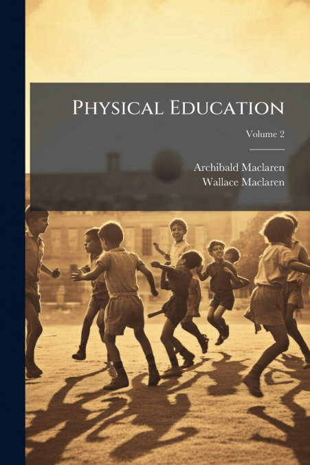 PHYSICAL EDUCATION, VOLUME 2