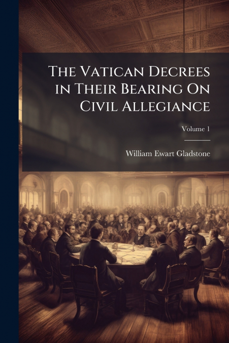 THE VATICAN DECREES IN THEIR BEARING ON CIVIL ALLEGIANCE
