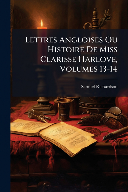LETTRES ANGLOISES OU HISTOIRE DE MISS CLARISSE HARLOVE, VOLU