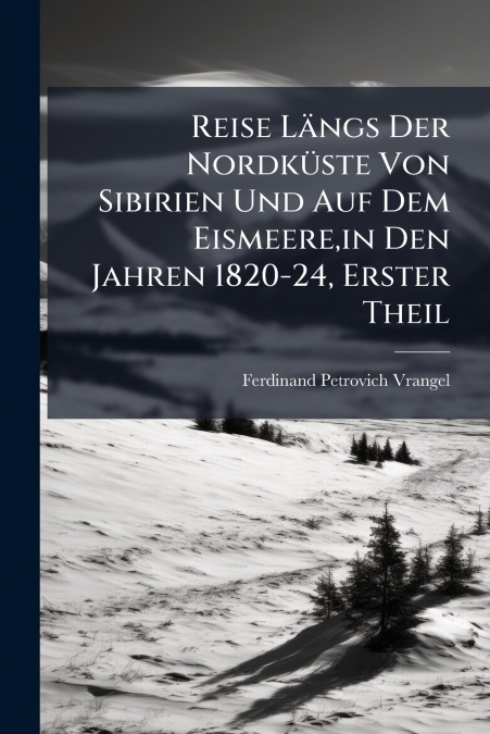 LE NORD DE LA SIBERIE, VOYAGE PARMI LES PEUPLADES DE LA RUSS