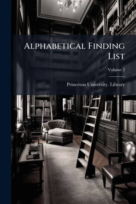 ALPHABETICAL FINDING LIST, VOLUME 2