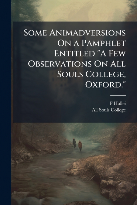 SOME ANIMADVERSIONS ON A PAMPHLET ENTITLED 'A FEW OBSERVATIO