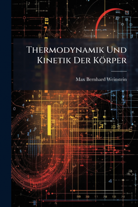 THERMODYNAMIK UND KINETIK DER KORPER