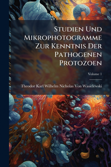 STUDIEN UND MIKROPHOTOGRAMME ZUR KENNTNIS DER PATHOGENEN PRO