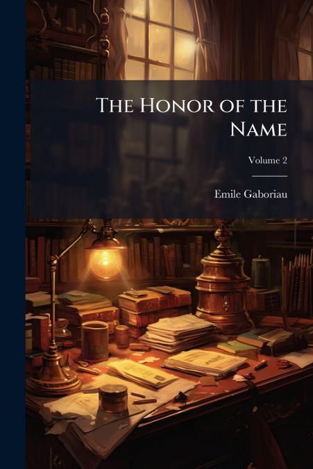 THE HONOR OF THE NAME, VOLUME 2