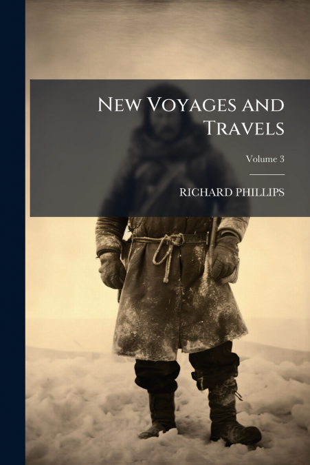 NEW VOYAGES AND TRAVELS