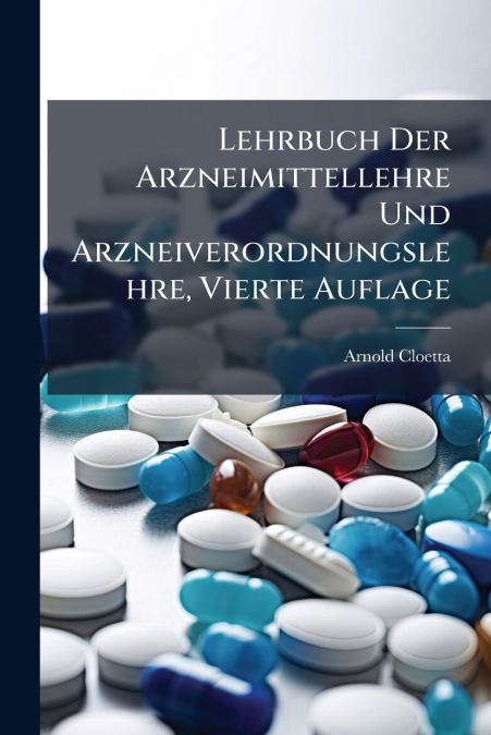 LEHRBUCH DER ARZNEIMITTELLEHRE UND ARZNEIVERORDNUNGSLEHRE, V