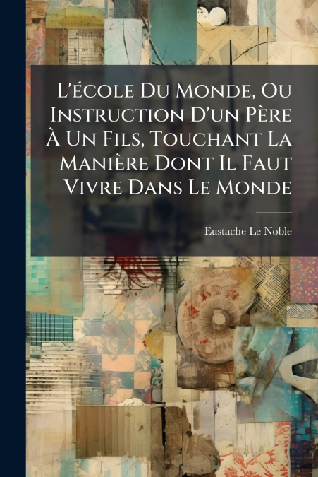 L?ECOLE DU MONDE, OU INSTRUCTION D?UN PERE A UN FILS, TOUCHA