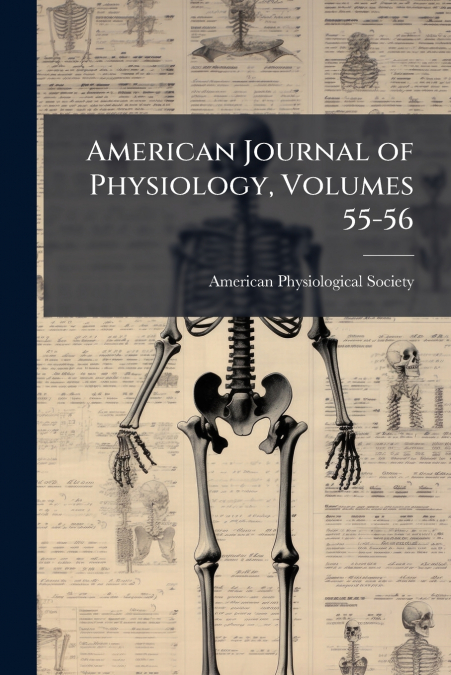 AMERICAN JOURNAL OF PHYSIOLOGY, VOLUME 22