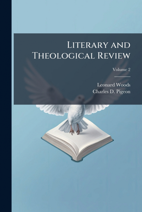 LITERARY AND THEOLOGICAL REVIEW, VOLUME 2