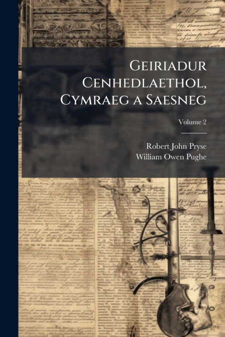 GEIRIADUR CENHEDLAETHOL, CYMRAEG A SAESNEG, VOLUME 2