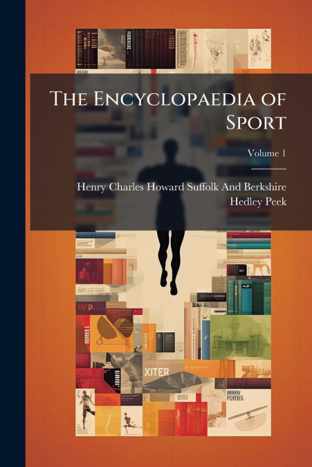 THE ENCYCLOPAEDIA OF SPORT, VOLUME 1