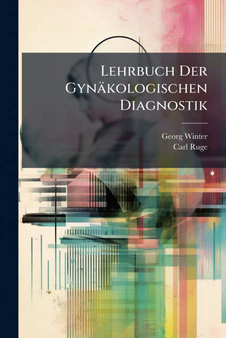 LEHRBUCH DER GYNAKOLOGISCHEN DIAGNOSTIK