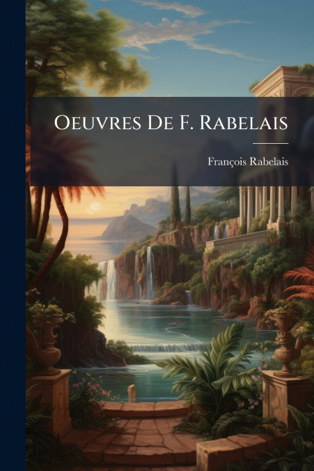 OEUVRES DE F. RABELAIS