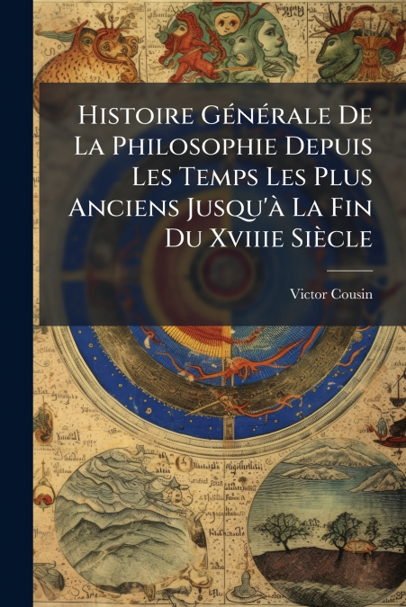 HISTOIRE GENERALE DE LA PHILOSOPHIE DEPUIS LES TEMPS LES PLU