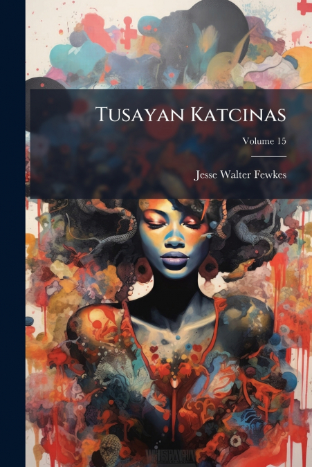 TUSAYAN KATCINAS, VOLUME 15