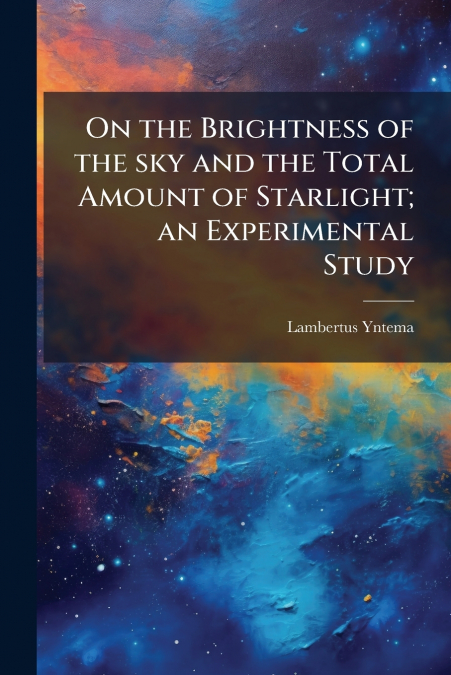 ON THE BRIGHTNESS OF THE SKY AND THE TOTAL AMOUNT OF STARLIG