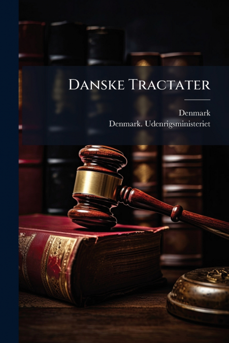 DANSKE TRACTATER