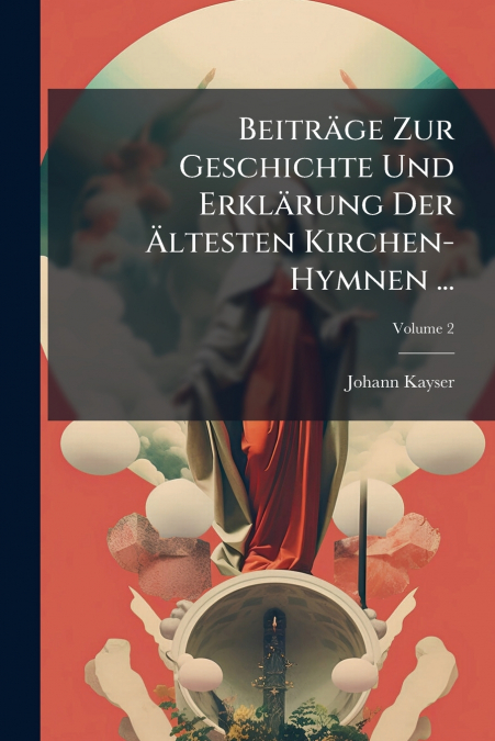 BEITRAGE ZUR GESCHICHTE UND ERKLARUNG DER ?LTESTEN KIRCHEN-H