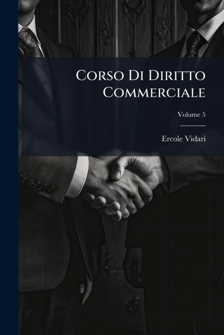 CORSO DI DIRITTO COMMERCIALE, VOLUME 5