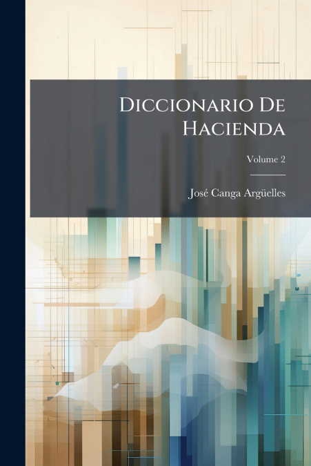 DICCIONARIO DE HACIENDA, VOLUME 2