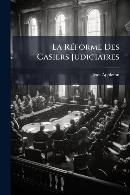 LA REFORME DES CASIERS JUDICIAIRES
