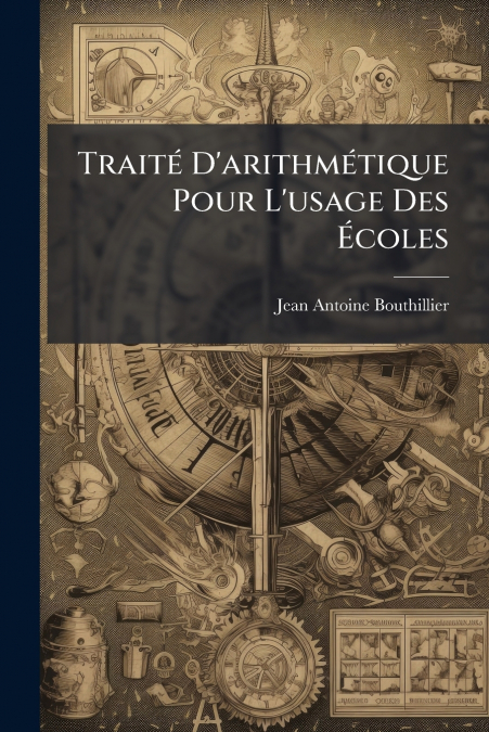 TRAITE D?ARITHMETIQUE POUR L?USAGE DES ECOLES
