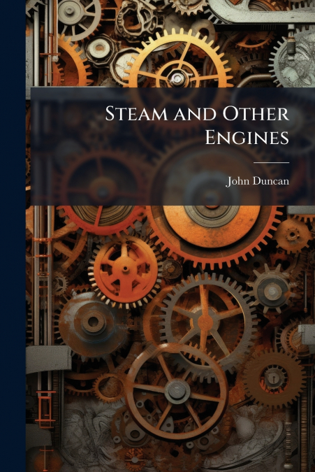 STEAM AND OTHER ENGINES