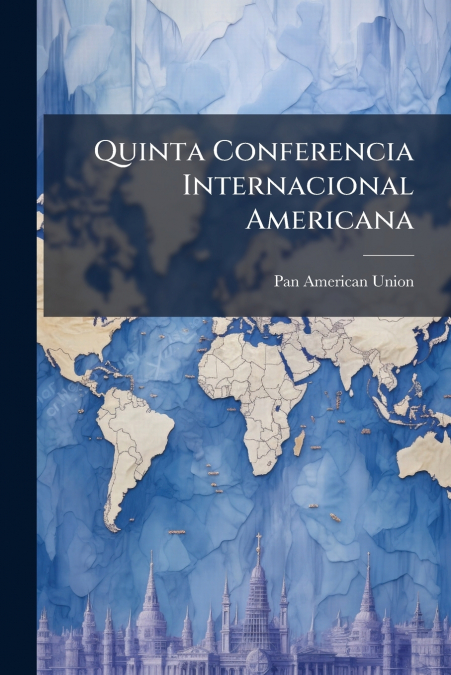 QUINTA CONFERENCIA INTERNACIONAL AMERICANA