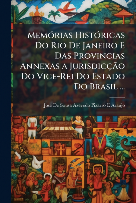 MEMORIAS HISTORICAS DO RIO DE JANEIRO E DAS PROVINCIAS ANNEX