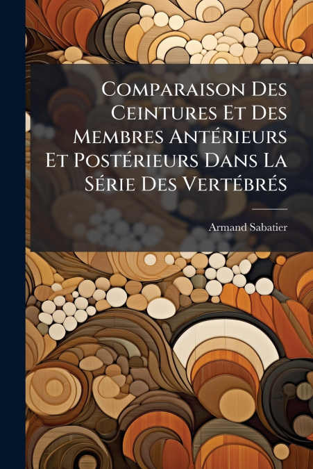 COMPARAISON DES CEINTURES ET DES MEMBRES ANTERIEURS ET POSTE