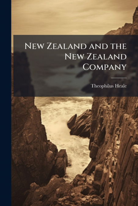 NEW ZEALAND AND THE NEW ZEALAND COMPANY