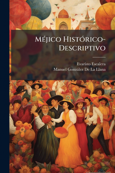 MEJICO HISTORICO-DESCRIPTIVO