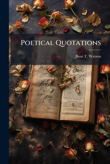 POETICAL QUOTATIONS
