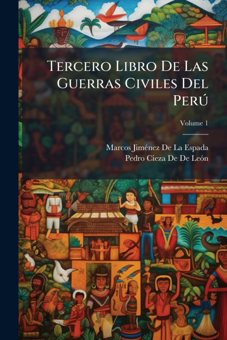 TERCERO LIBRO DE LAS GUERRAS CIVILES DEL PERU